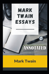 Mark Twain Essays (Annotated)