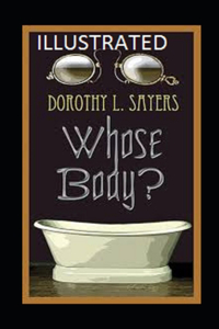 Whose Body? Illustrated