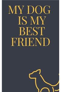 MY DOG IS MY best friend notebook