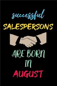 successful salespersons are born in August - journal notebook birthday gift for salesperson - mother's day gift