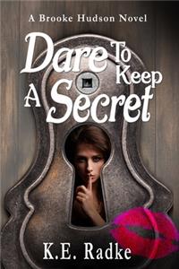 Dare to Keep a Secret