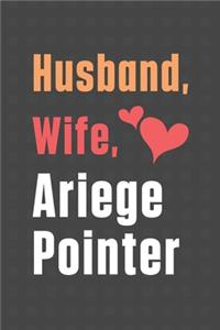 Husband, Wife, Ariege Pointer: For Ariege Pointer Dog Fans