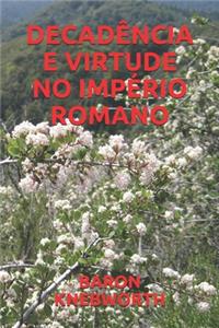 Decadência E Virtude No Império Romano