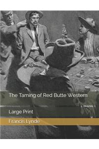 The Taming of Red Butte Western