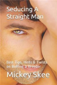 Seducing A Straight Man