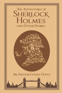A Fiction Story The Adventures of Sherlock Holmes by Arthur Conan Doyle