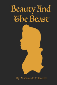 Beauty and the Beast by Madame de Villeneuve
