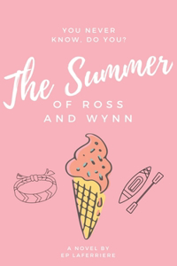 Summer of Ross and Wynn