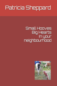 Small Hooves Big Hearts - In your neighbourhood