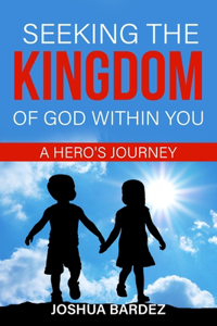 Seeking the Kingdom of God Within You