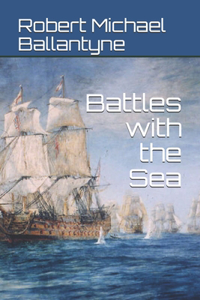 Battles with the Sea