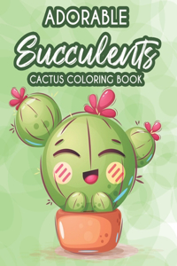 Adorable Succulents Cactus Coloring Book
