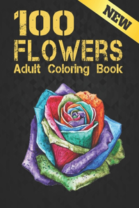 New 100 Flowers Adult Coloring Book