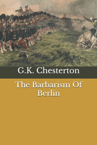 The Barbarism Of Berlin