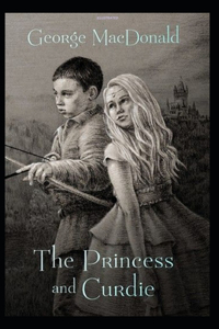 The Princess and Curdie Illustrated