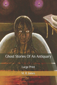 Ghost Stories Of An Antiquary