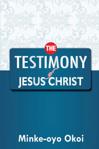 The Testimony of Jesus Christ