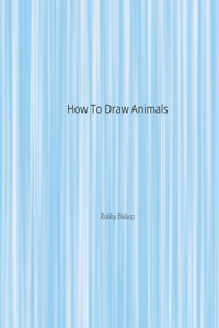 How To Draw Animals