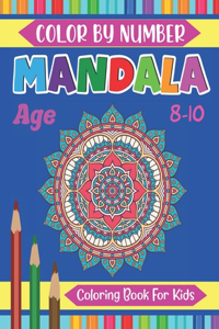 Mandala Color By Number Coloring Book For Kids Age 8-10