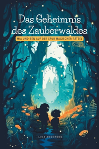 Das Geheimnis des Zauberwaldes