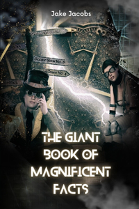 Giant Book of Magnificent Facts