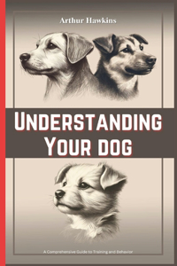 Understanding Your Dog