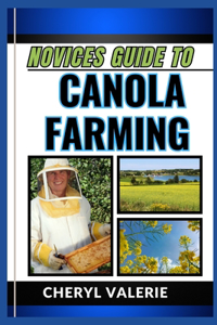 Novices Guide to Canola Farming