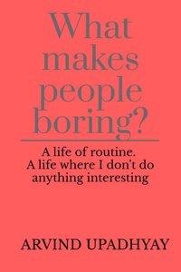 What makes people boring?
