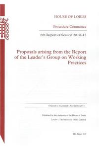 8th Report of Session 2010-12: Proposals Arising from the Report of the Leader's Group on Working Practices