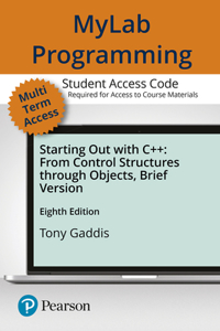 Mylab Programming with Pearson Etext -- Standalone Access Card -- For Starting Out with C++