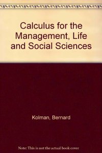 Calculus for the Management, Life and Social Sciences