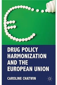 Drug Policy Harmonization and the European Union