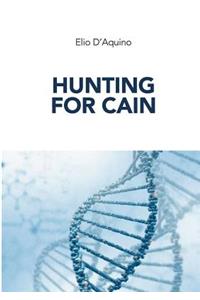 Hunting for Cain