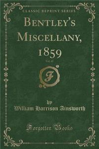 Bentley's Miscellany, 1859, Vol. 45 (Classic Reprint)