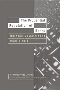 The Prudential Regulation of Banks