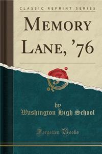 Memory Lane, '76 (Classic Reprint)