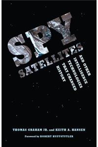 Spy Satellites and Other Intelligence Technologies that Changed History