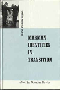 Mormon Identities in Transition (Religious Studies: Bloomsbury Academic Collections) Hardcover â€“ 1 January 1996