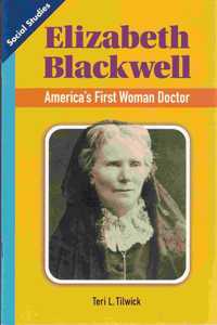 Social Studies 2013 Leveled Reader Grade 2 Chapter 2 Advanced-Level: Elizabeth Blackwell: Americas First Woman Doctor