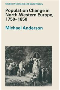 Population Change in North-Western Europe, 1750-1850