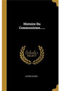 Histoire Du Communisme......