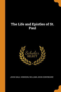 The Life and Epistles of St. Paul