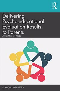 Delivering Psycho-educational Evaluation Results to Parents