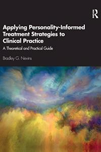 Applying Personality-Informed Treatment Strategies to Clinical Practice