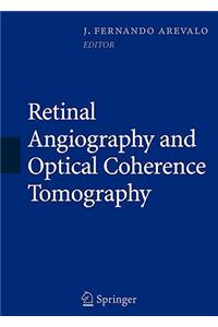 Retinal Angiography and Optical Coherence Tomography