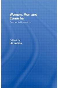 Women, Men and Eunuchs