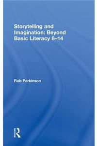 Storytelling and Imagination: Beyond Basic Literacy 8-14