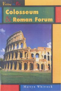 Visiting the Past Roman Forum & Colosseum
