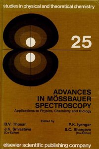 Advances in Mossbauer Spectroscopy: Applications to Physics, Chemistry and Biology (Studies in Physical and Theoretical Chemistry)
