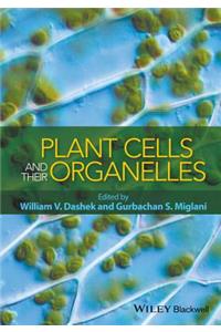 Plant Cells and Their Organelles